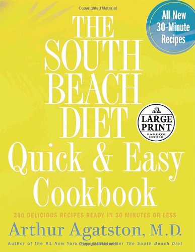 Beispielbild fr The South Beach Diet Quick and Easy Cookbook : 200 Delicious Recipes Ready in 30 Minutes or Less zum Verkauf von Better World Books