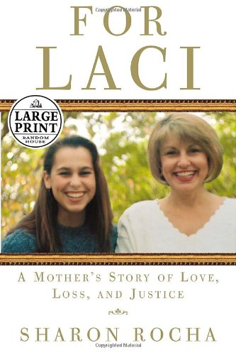 9780739325773: For Laci: A Mother's Story of Love, Loss & Justice (Random House Large Print)