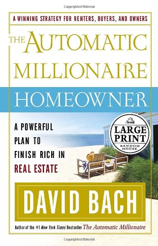 Stock image for The Automatic Millionaire Homeowner: A Powerful Plan to Finish Rich in Real Estate (Random House Large Print) for sale by SecondSale