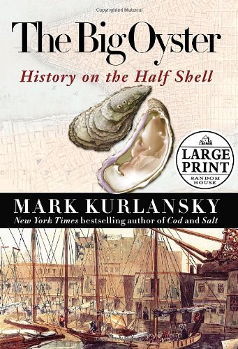 9780739325988: The Big Oyster: New York on the Half Shell (Random House Large Print)