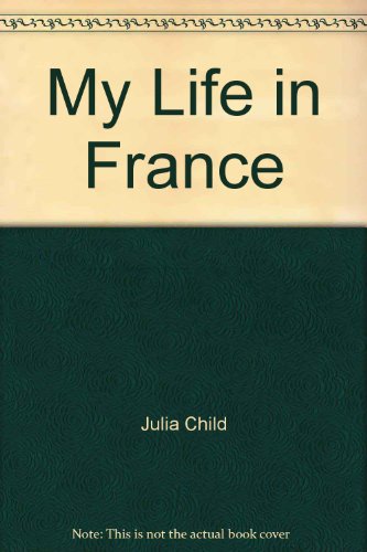 Beispielbild fr My Life in France zum Verkauf von Better World Books