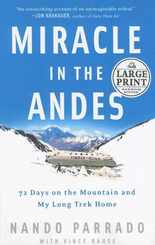 Beispielbild fr Miracle in the Andes: 72 Days on the Mountain and My Long Trek Home (Random House Large Print) zum Verkauf von The Book Spot