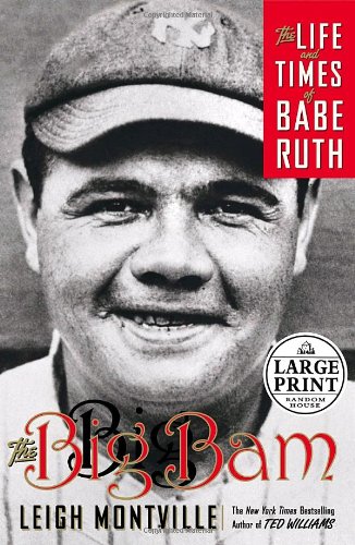 Beispielbild fr The Big Bam: The Life and Times of Babe Ruth (Large Print) zum Verkauf von BookHolders