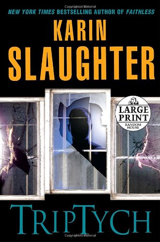 Triptych (Random House Large Print) (9780739326534) by Slaughter, Karin