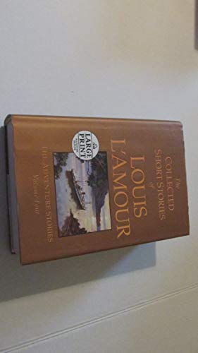 Stock image for The Collected Short Stories of Louis L'Amour, Volume 4: The Adventure Stories for sale by Front Cover Books