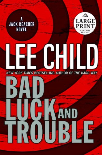 Stock image for Bad Luck and Trouble (Jack Reacher, No. 11) for sale by Irish Booksellers