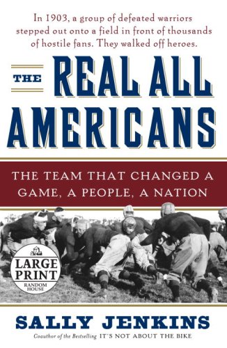 9780739327197: The Real All Americans: The Team That Changed a Game, a People, a Nation (Random House Large Print)