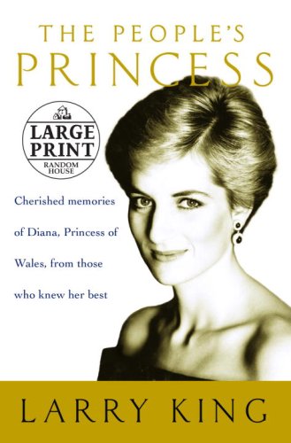 Beispielbild fr The People's Princess: Cherished Memories of Diana, Princess of Wales, from Those Who Knew Her Best zum Verkauf von Better World Books