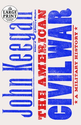 9780739327449: The American Civil War: A Military History (Random House Large Print)