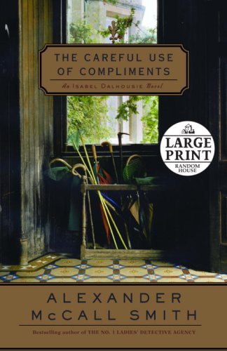 Imagen de archivo de The Careful Use of Compliments (Isabel Dalhousie) a la venta por WorldofBooks