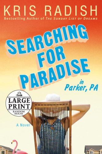 9780739327692: Searching for Paradise in Parker, PA (Random House Large Print)