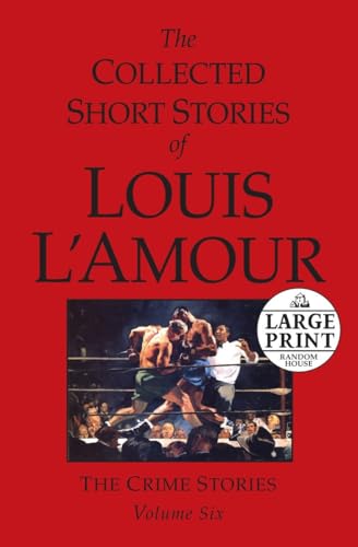 Stock image for The Collected Short Stories of Louis L'Amour, Vol. 6: The Crime Stories for sale by SecondSale