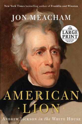 9780739328170: American Lion: Andrew Jackson in the White House (Random House Large Print)