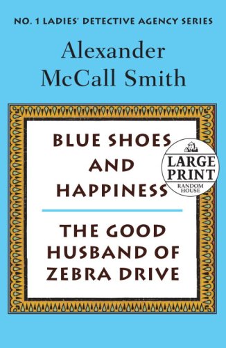 Stock image for Blue Shoes and Happiness/The Good Husband of Zebra Drive: More From the No. 1 Ladies' Detective Agency for sale by Front Cover Books