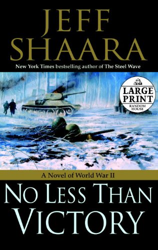 9780739328620: No Less Than Victory: A Novel of World War II (Hardcover)