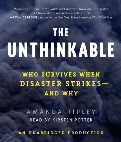 Stock image for The Unthinkable: Who Survives When Disaster Strikes - and Why for sale by SecondSale