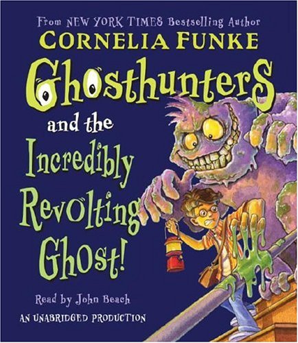 Ghosthunters #1: Ghosthunters and the Incredibly Revolting Ghost (9780739331033) by Funke, Cornelia