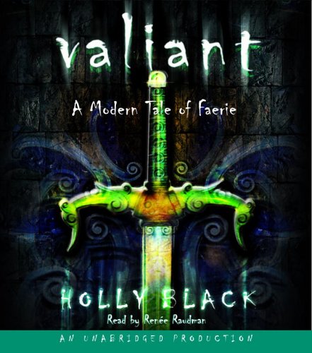 Valiant: A Modern Tale of Faerie (9780739331217) by Black, Holly