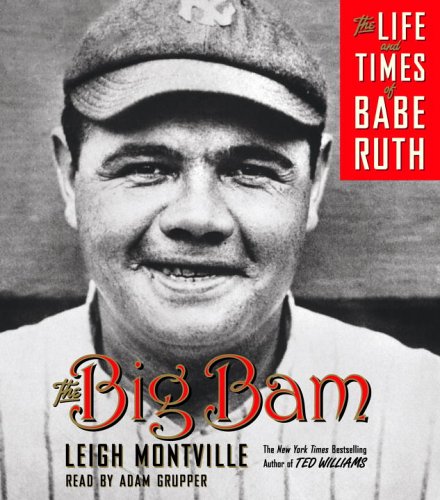 Beispielbild fr The Big Bam: The Life and Times of Babe Ruth zum Verkauf von SecondSale