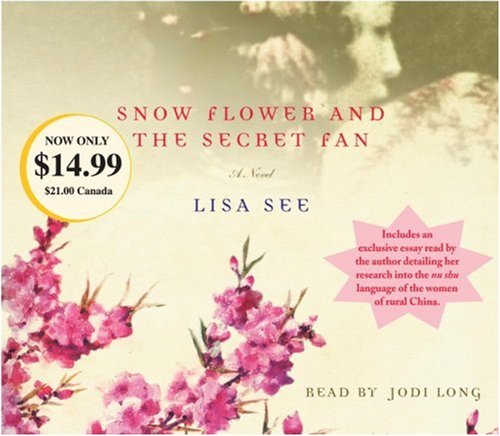 Beispielbild fr Snow Flower and the Secret Fan: A Novel zum Verkauf von medimops