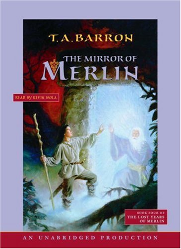 The Mirror of Merlin: Lost Years of Merlin, Book 4 (9780739335789) by Barron, T. A.