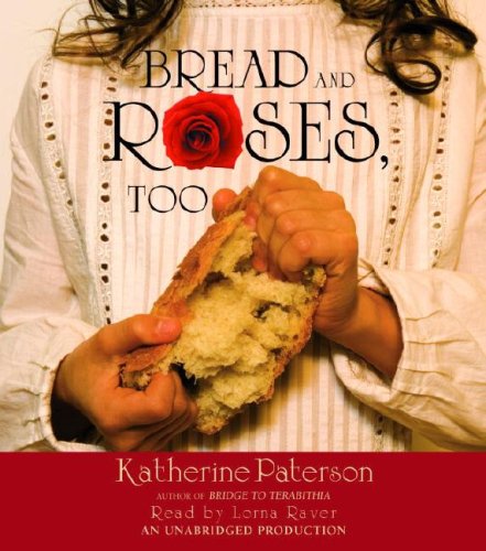 Bread and Roses, Too(lib)(CD) (9780739335949) by Katherine Paterson
