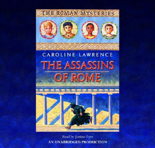 Assassins of Rome, The(lib)(CD) (9780739336038) by Caroline Lawrence