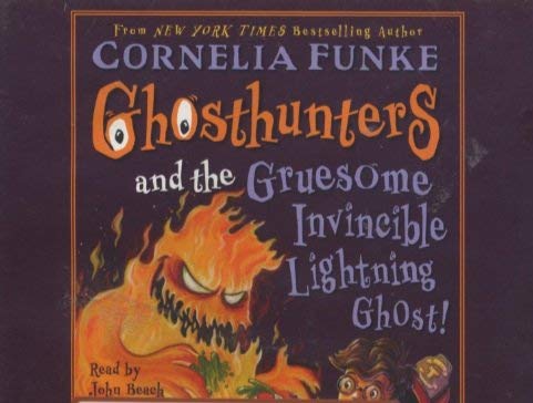 Ghosthunters and the Gruesome Invincible Lightning Ghost! (9780739337974) by Cornelia Caroline Funke