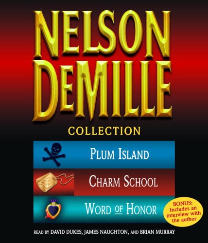 Stock image for The Nelson DeMille Collection: Volume 2: Plum Island, The Charm School, and Word of Honor for sale by Books of the Smoky Mountains