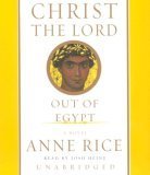 Stock image for Christ the Lord: Out of Egypt (Anne Rice) for sale by Wonder Book