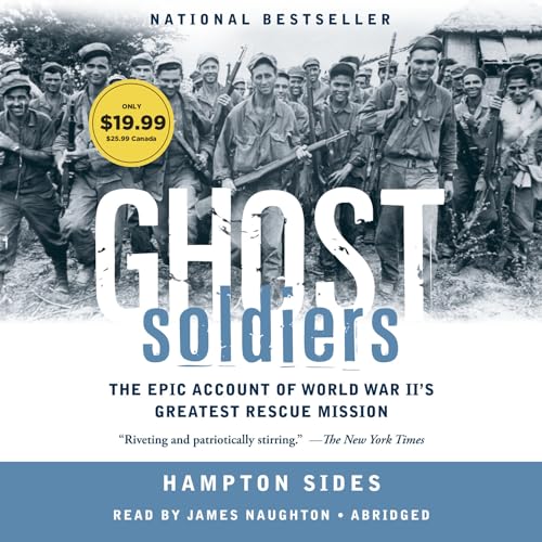 Beispielbild fr Ghost Soldiers: The Forgotten Epic Story of World War IIs Most Dramatic Mission zum Verkauf von Goodwill Books