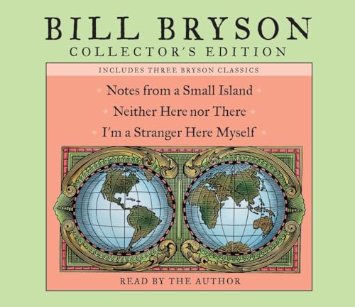 Stock image for Bill Bryson Collector's Edition: Notes from a Small Island, Neither Here Nor There, and I'm a Stranger Here Myself for sale by Seattle Goodwill