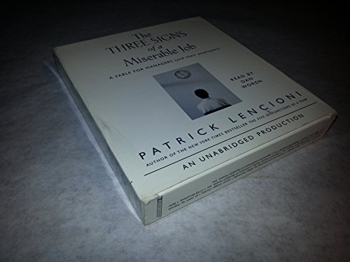 The Three Signs of a Miserable Job: A Fable for Managers (and their employees) - Lencioni, Patrick