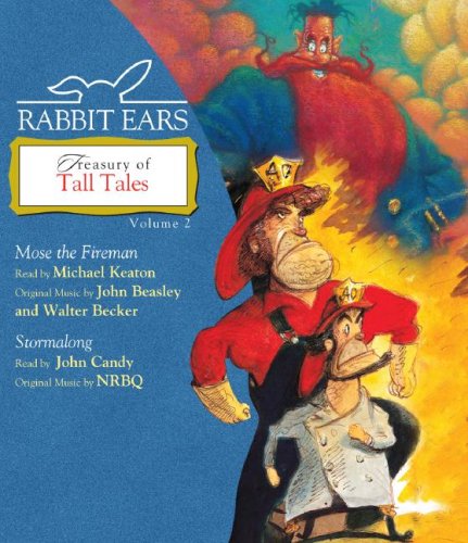Imagen de archivo de Rabbit Ears Treasury of Tall Tales: Volume Two: Mose the Fireman, Stormalong a la venta por The Yard Sale Store