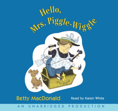 Hello, Mrs.Piggle-Wig(lib)(CD) (9780739350959) by Betty MacDonald