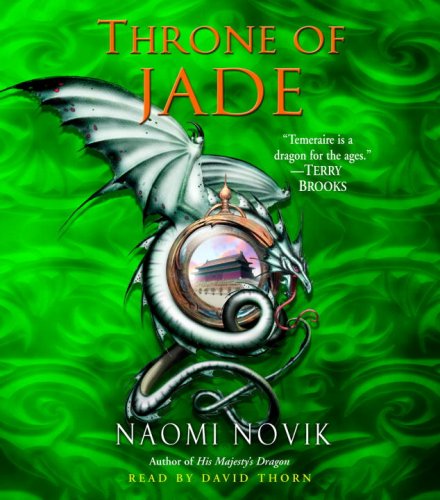 Throne of Jade (9780739354155) by Novik, Naomi