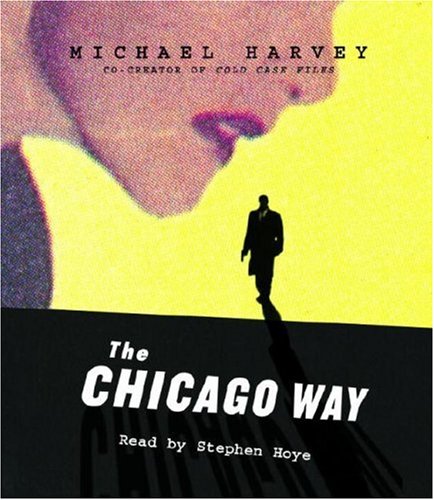 THE CHICAGO WAY. Audio Book version.