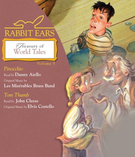 Beispielbild fr Rabbit Ears Treasury of World Tales: Volume Five: Pinocchio, Tom Thumb zum Verkauf von SecondSale