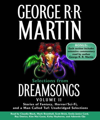 Selections from Dreamsongs 2: Stories of Fantasy, Horror/Sci-Fi, and a Man Called Tuf: Unabridged Selections (9780739357149) by Martin, George R.R.
