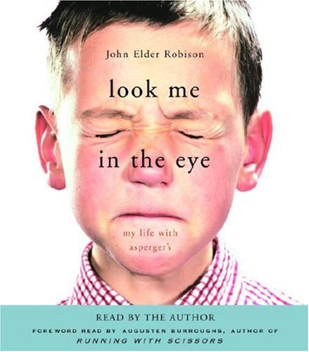 Stock image for Look Me in the Eye: My Life with Asperger's for sale by GoldenWavesOfBooks