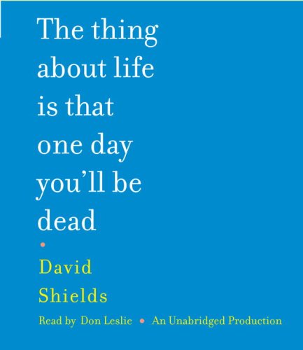 Beispielbild fr The Thing About Life Is That One Day You'll Be Dead zum Verkauf von The Yard Sale Store