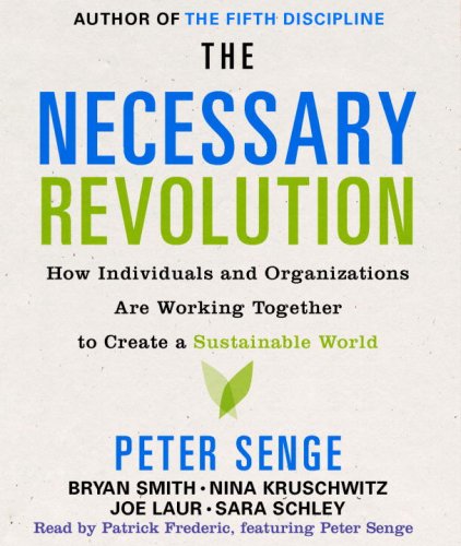 9780739366448: The Necessary Revolution: How Individuals and Organizations Are Working Together to Create a Sustainable World