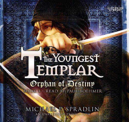 Stock image for Orphan of Destiny: The Youngest Templar Trilogy, Book 3 for sale by HPB-Emerald