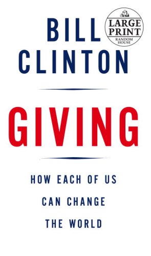 9780739368084: Giving: How Each of Us Can Change the World (Random House Large Print)