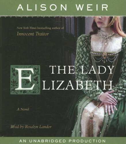 Imagen de archivo de The Lady Elizabeth: A Novel a la venta por HPB-Diamond