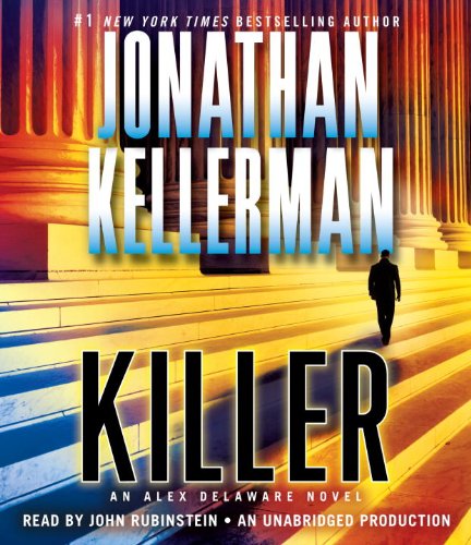 Killer: An Alex Delaware Novel (9780739369203) by Kellerman, Jonathan