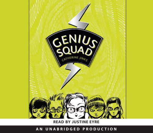 Genius Squad, Narrated By Justine Eyre, 13 Cds [Complete & Unabridged Audio Work] (9780739371268) by Catherine Jinks