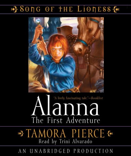 Alanna: The First Adventure: Song of the Lioness Quartet #1 (9780739371961) by Pierce, Tamora