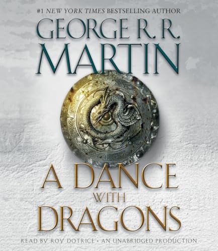A Dance with Dragons: A Song of Ice and Fire: Book Five [Audio CD] Martin, George R. R. and Dotri...