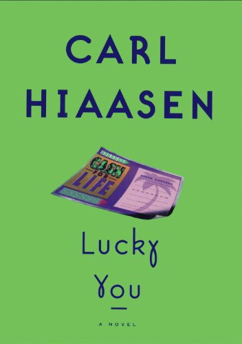 Lucky You: A Novel (9780739376393) by Hiaasen, Carl